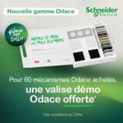 Pour tout achat de 60 m�canismes Odace, une valise d�mo vous est offerte.