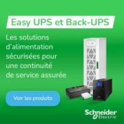 Onduleurs Easy UPS  et Back-UPS - La continuit� de service en tout simplicit�